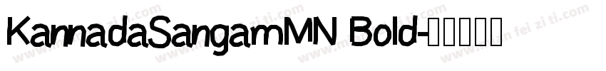 KannadaSangamMN Bold字体转换